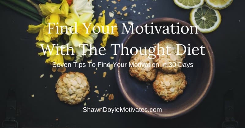 Find Your Motivation With These 7 Easy Tips | Shawn Doyle