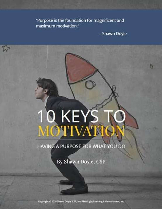 10 Keys to Motivation: Having a Purpose for What You Do